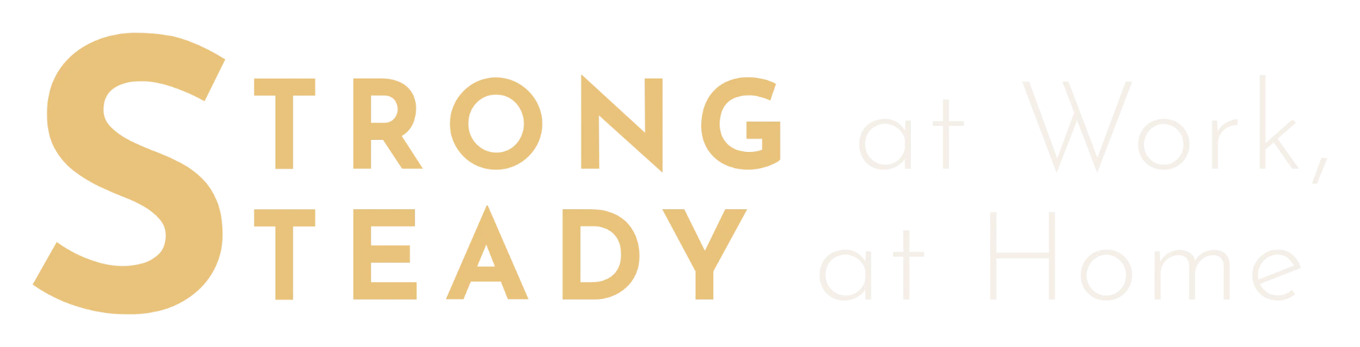 Strong at Work, Steady at Home