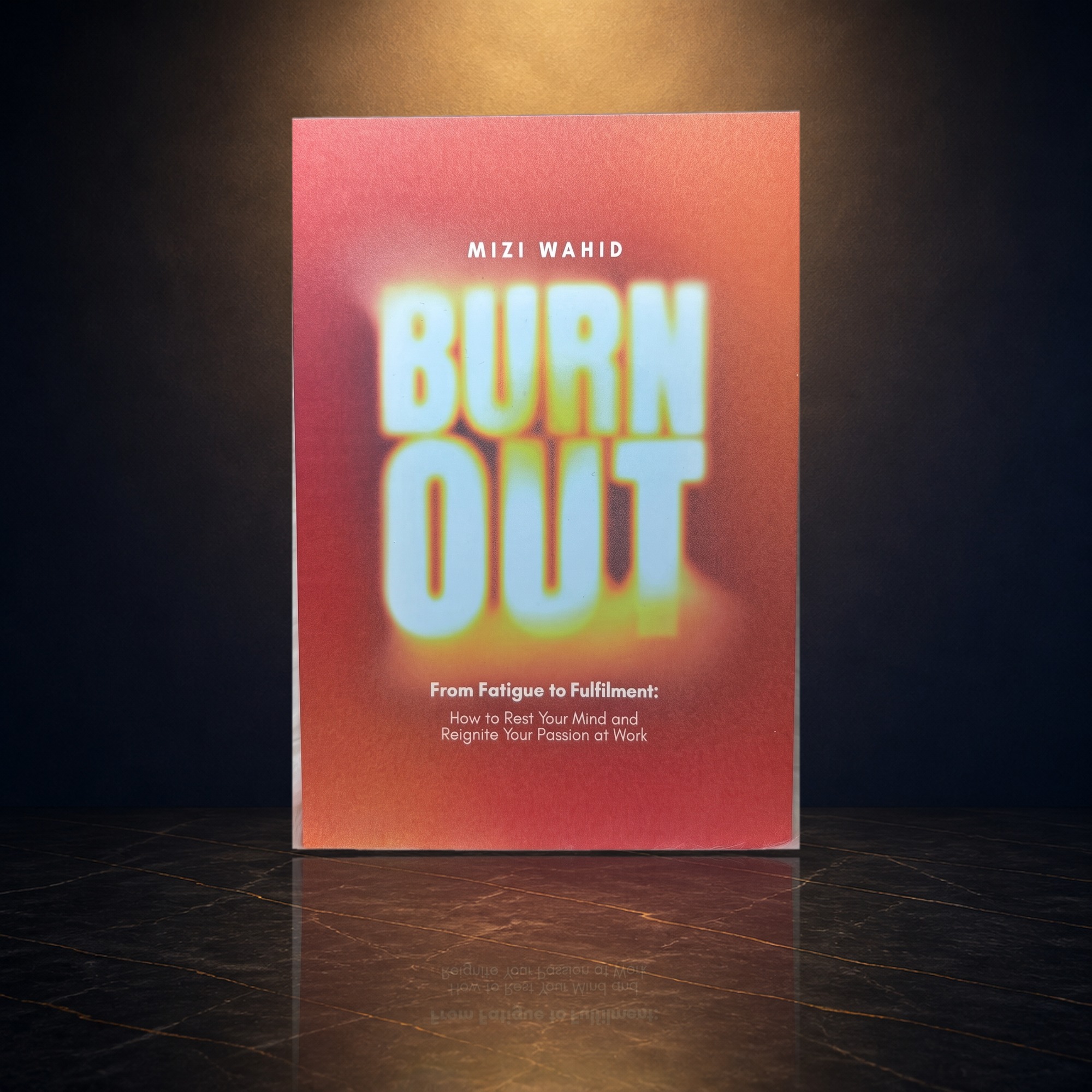 Cover of Burnout: From Fatigue to Fulfilment by Mizi Wahid